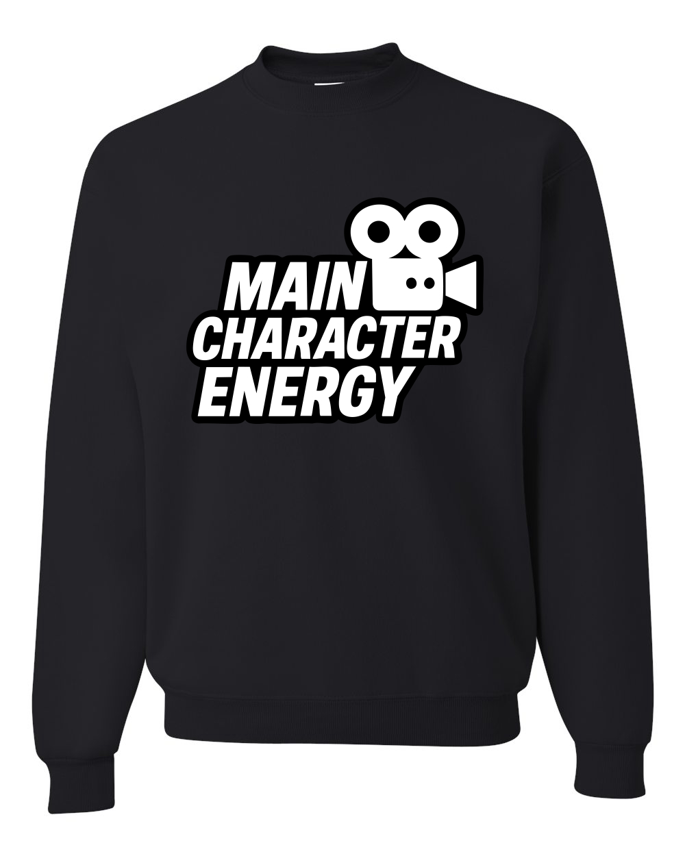 Main Character Energy Funny Viral Gen Z Millennial Meme Crewneck Sweatshirt