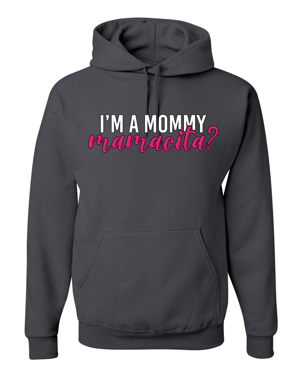 ¿Soy una mamá mamacita? Sudadera con capucha Sassy Bold Latina Design - Imagen 4 de 28