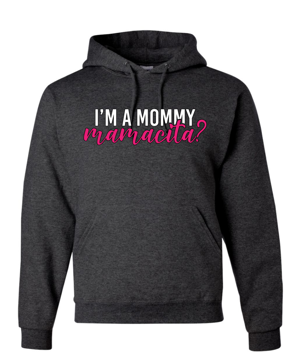 ¿Soy una mamá mamacita? Sudadera con capucha Sassy Bold Latina Design - Imagen 7 de 28
