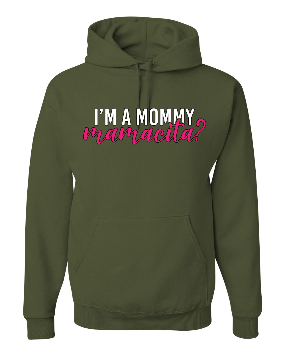 ¿Soy una mamá mamacita? Sudadera con capucha Sassy Bold Latina Design - Imagen 25 de 28