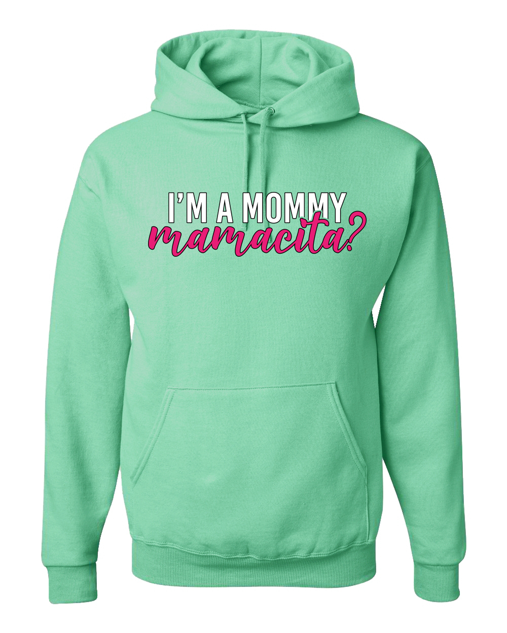 ¿Soy una mamá mamacita? Sudadera con capucha Sassy Bold Latina Design - Imagen 24 de 28