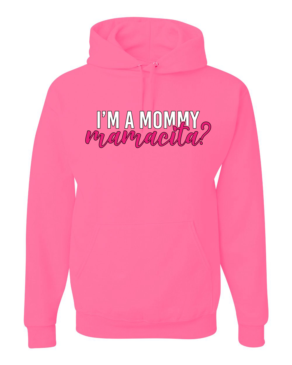 ¿Soy una mamá mamacita? Sudadera con capucha Sassy Bold Latina Design - Imagen 13 de 28