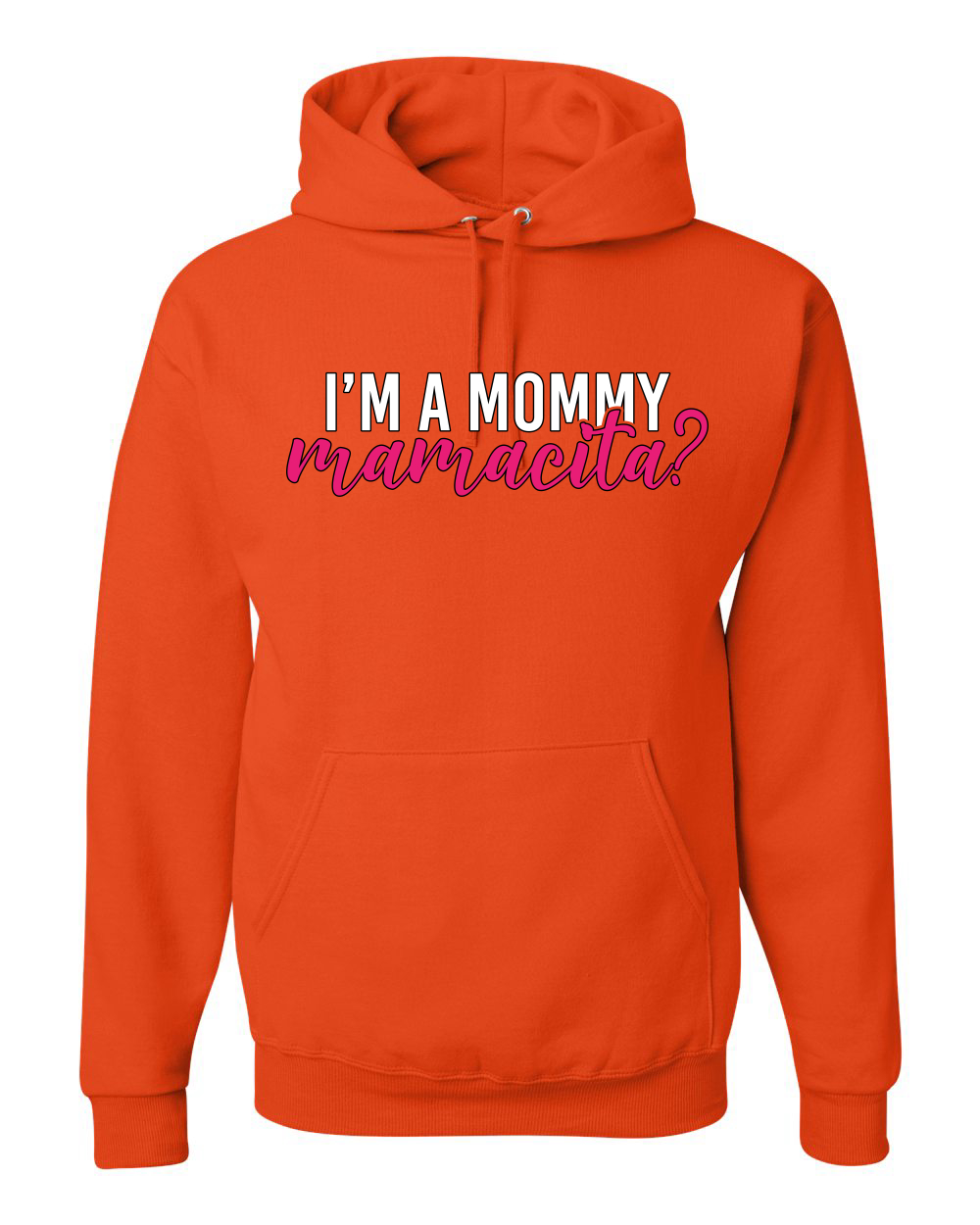 ¿Soy una mamá mamacita? Sudadera con capucha Sassy Bold Latina Design - Imagen 14 de 28