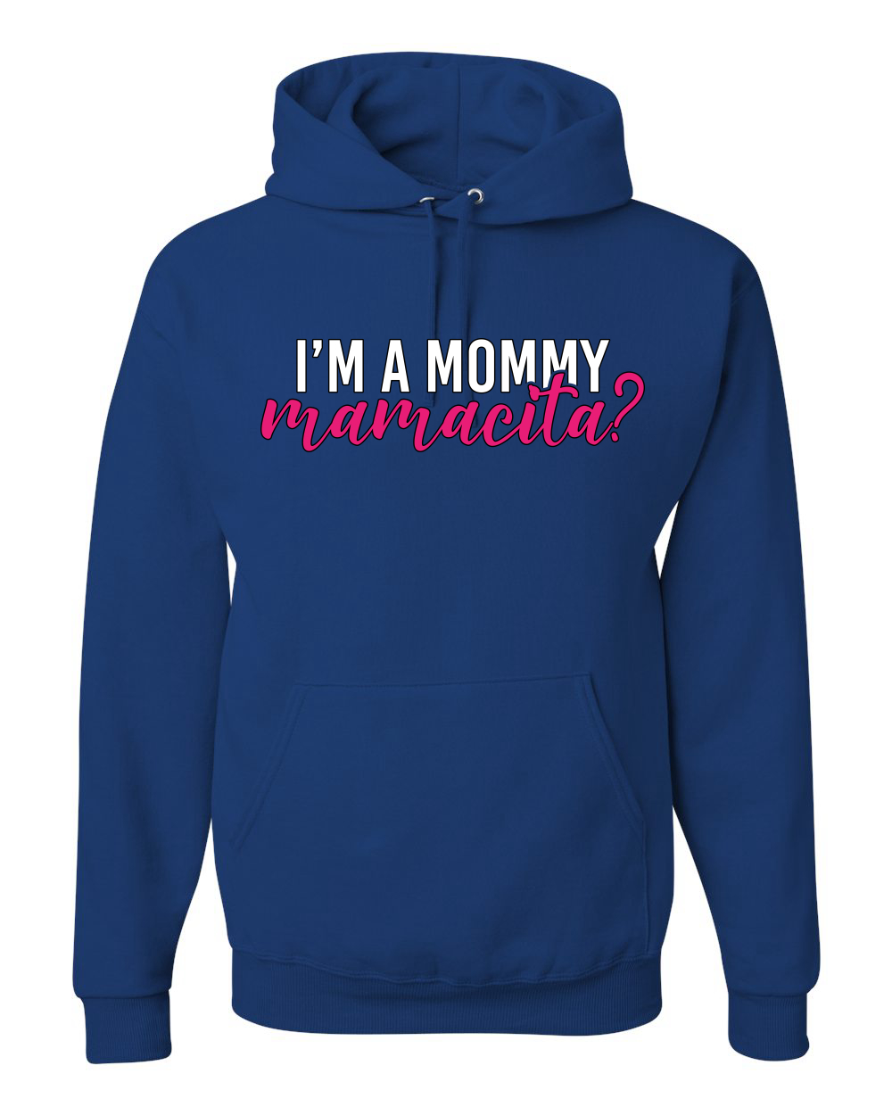 ¿Soy una mamá mamacita? Sudadera con capucha Sassy Bold Latina Design - Imagen 17 de 28