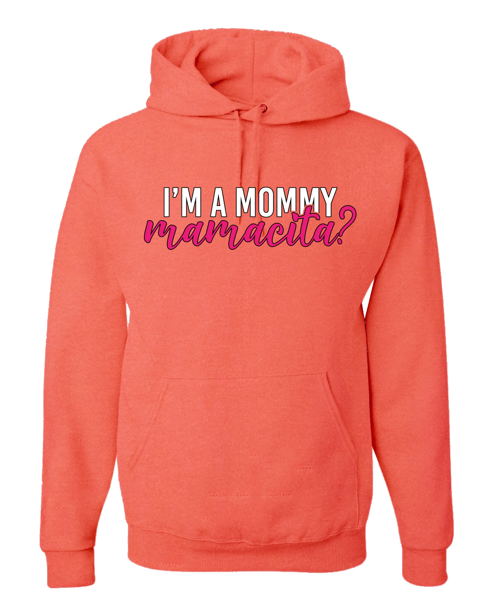 ¿Soy una mamá mamacita? Sudadera con capucha Sassy Bold Latina Design - Imagen 27 de 28