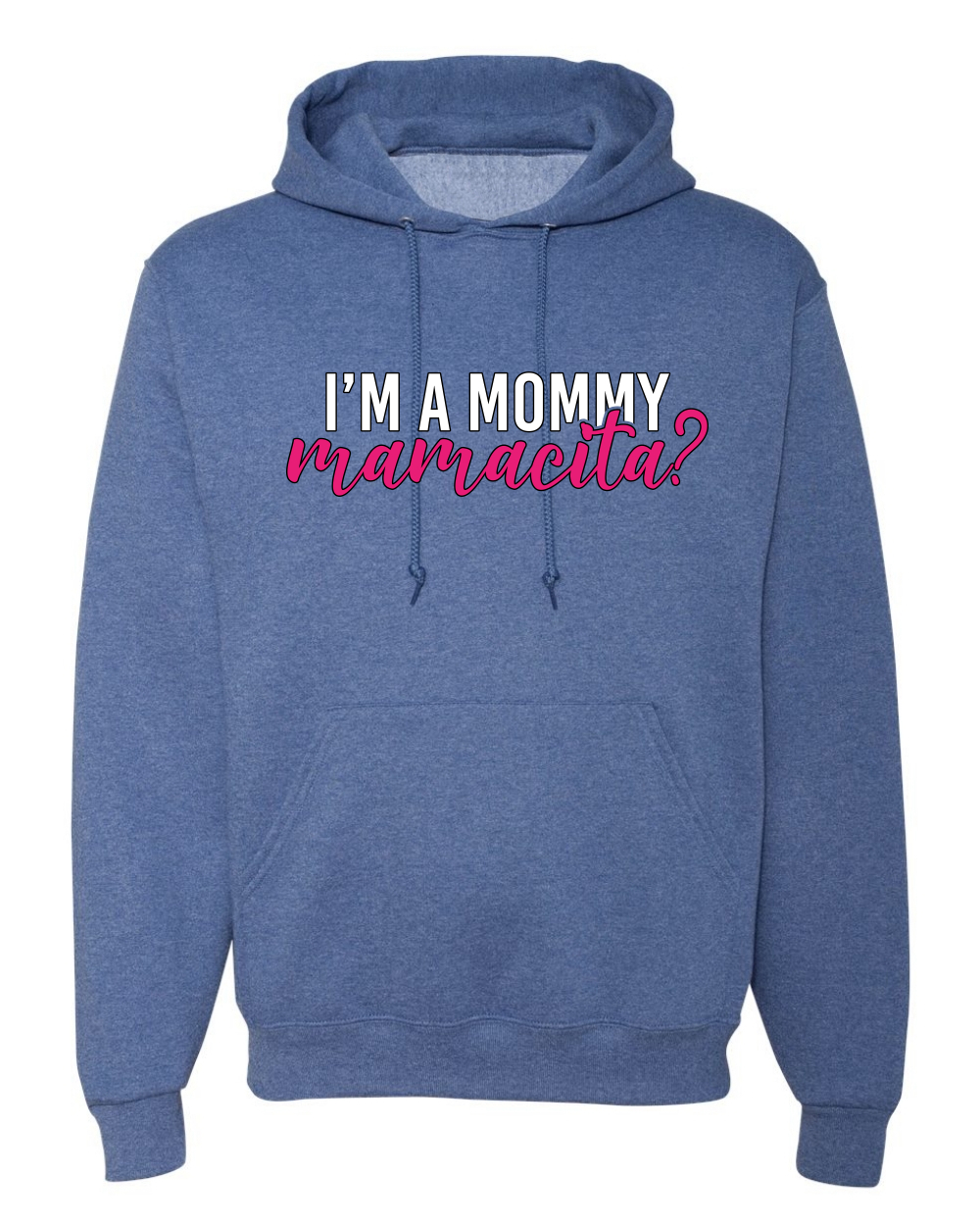 ¿Soy una mamá mamacita? Sudadera con capucha Sassy Bold Latina Design - Imagen 18 de 28