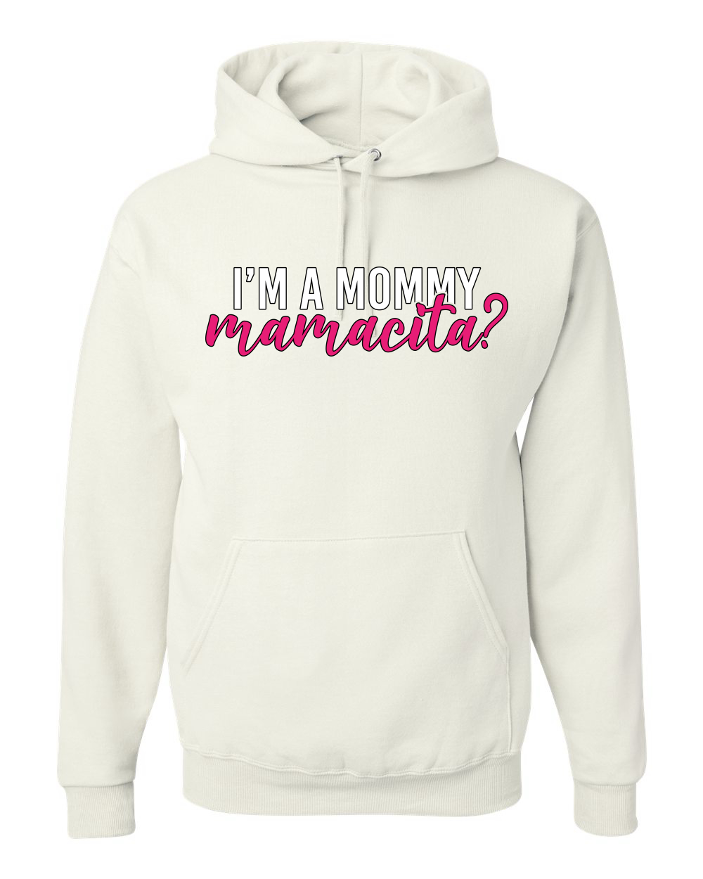 ¿Soy una mamá mamacita? Sudadera con capucha Sassy Bold Latina Design - Imagen 21 de 28